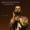 Babylon Orchestra - Wa Min Ajabi (feat. Rebal Alkhodari) - Single